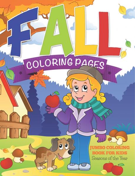 Fall Coloring Pages (Jumbo Coloring Book for Kids - Seasons of the Year)