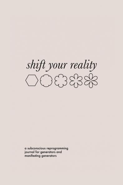Shift Your Reality Guided Journal for Generators and MGs (Softcover)