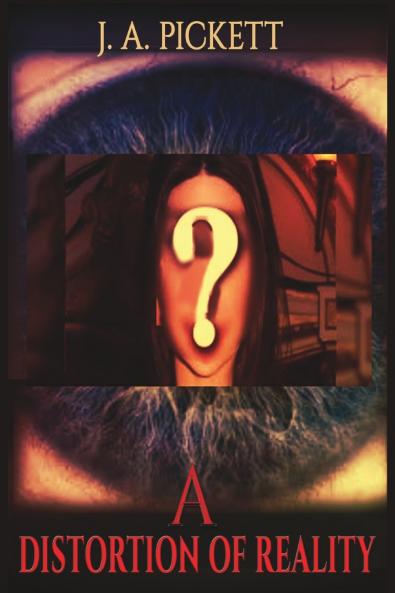 A Distortion Of Reality