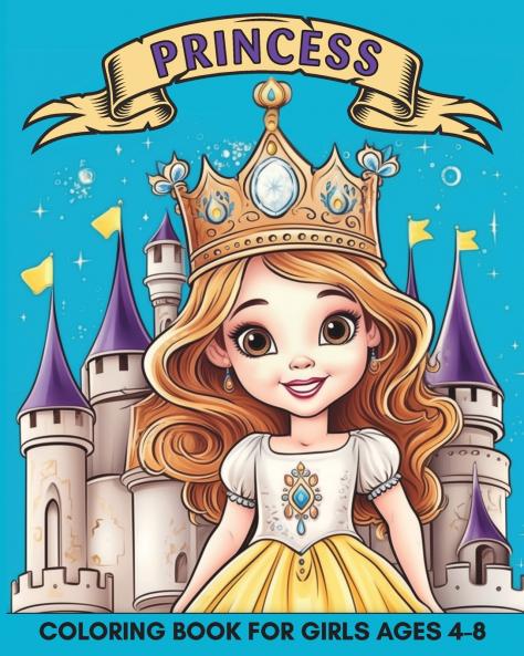 Princess Coloring Book for Girls Ages 4-8