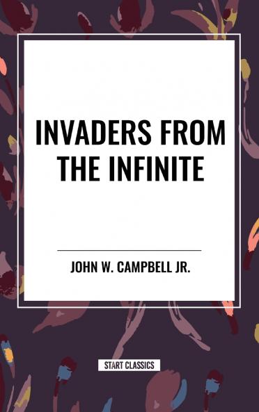 Invaders from the Infinite