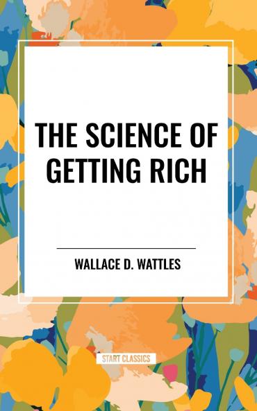 The Science of  Getting Rich