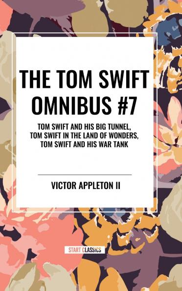 The Tom Swift Omnibus #7