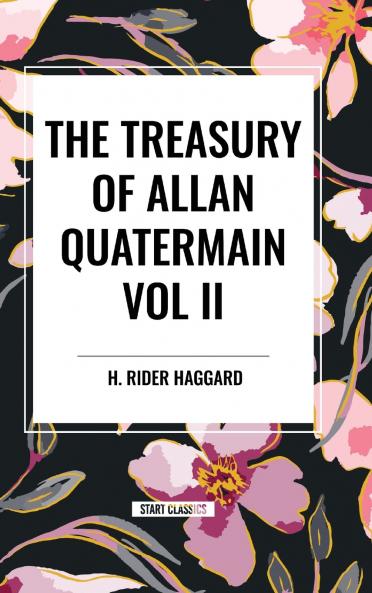 The Treasury of Allan Quatermain Vol II