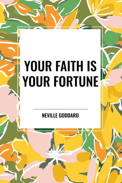 Your Faith Is Your Fortune