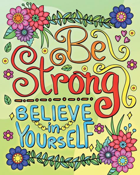 Be Strong Believe In Yourself Coloring Book for Adults