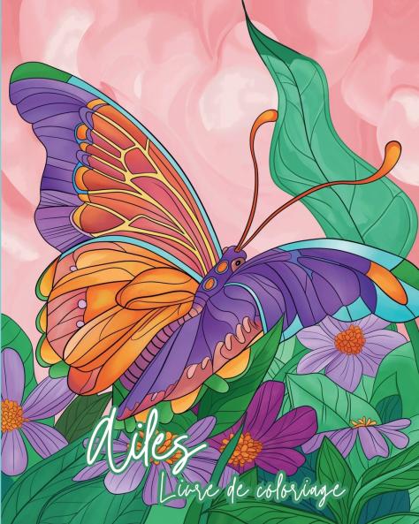 Ailes - Livre de coloriage pour tous les âges