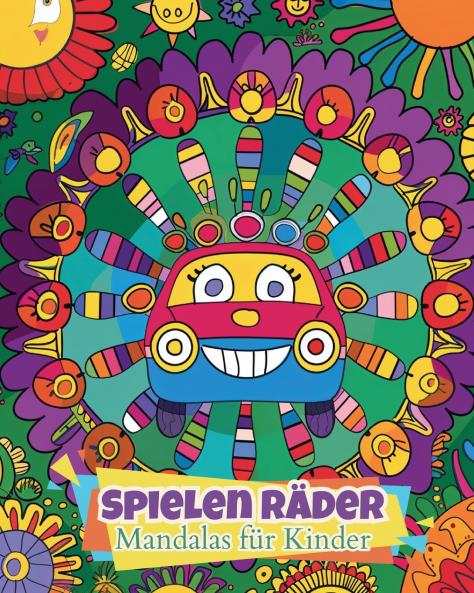 Spielerische Räder - Mandalas für Kinder