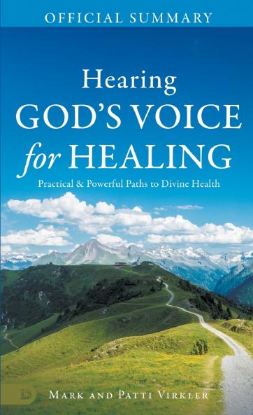 The Official Summary of Hearing God's Voice for Healing