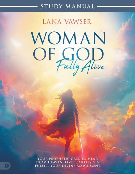 Woman of God Fully Alive Study Manual