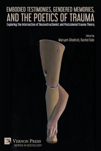 Embodied Testimonies Gendered Memories and the Poetics of Trauma