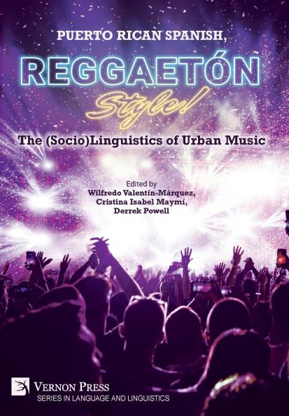 Puerto Rican Spanish Reggaetón Style! The (Socio)Linguistics of Urban Music