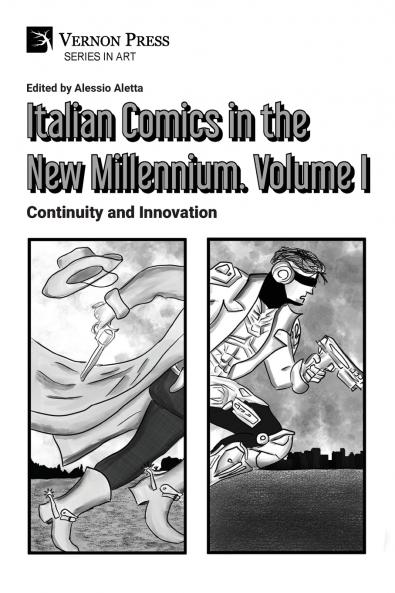 Italian Comics in the New Millennium. Vol. 1. Continuity and Innovation