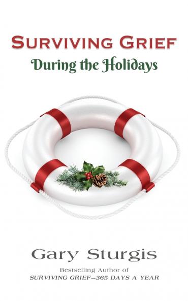 SURVIVING GRIEF During the Holidays