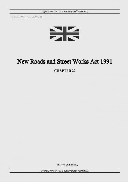 New Roads and Street Works Act 1991 (c. 22)