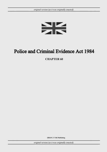 Police and Criminal Evidence Act 1984 (c. 60)