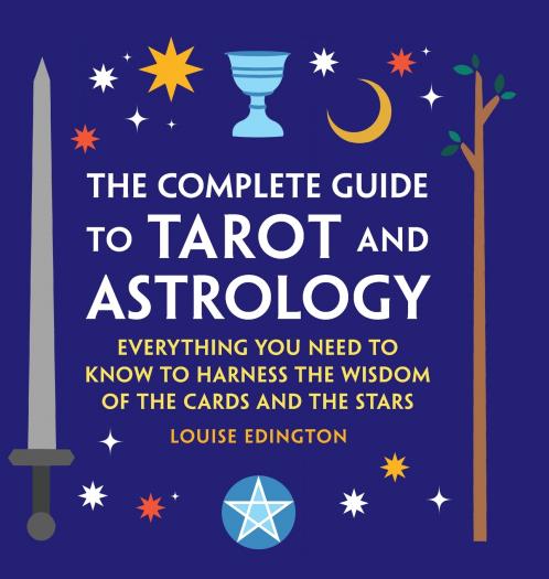 The Complete Guide to Tarot and Astrology