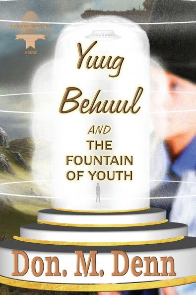 YUUG BEHUUL AND THE FOUNTAIN OF YOUTH
