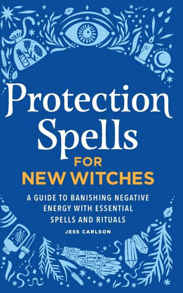 Protection Spells for New Witches