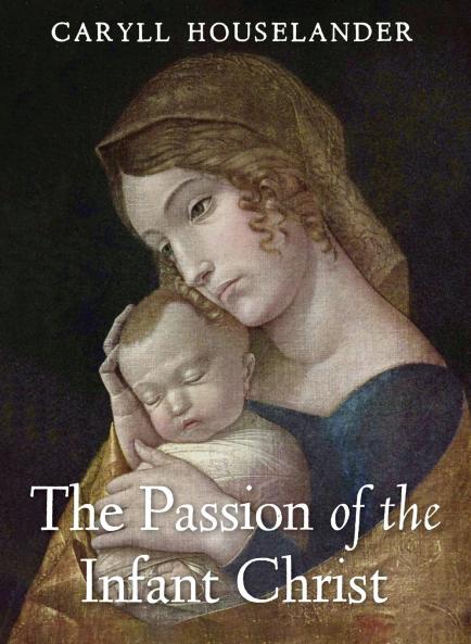 The Passion of the Infant Christ