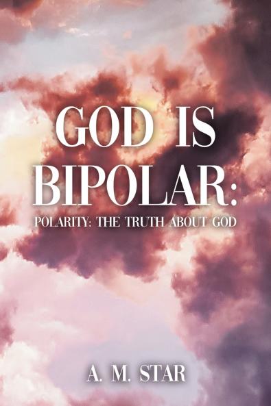 God Is Bipolar