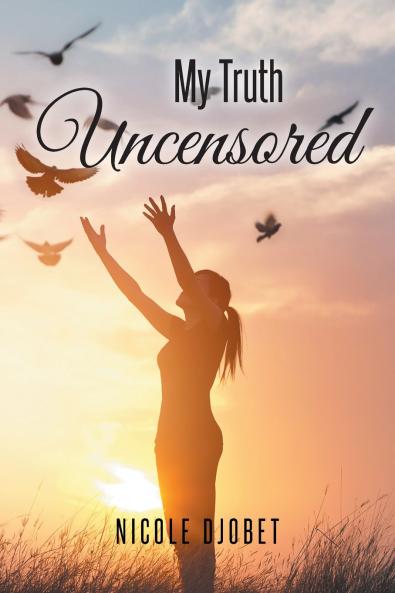 My Truth Uncensored