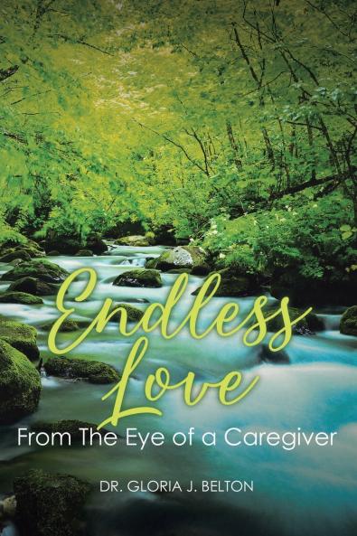 Endless Love From The Eye of a Caregiver