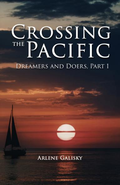 Crossing the Pacific (Dreamers and Doers Part 1)