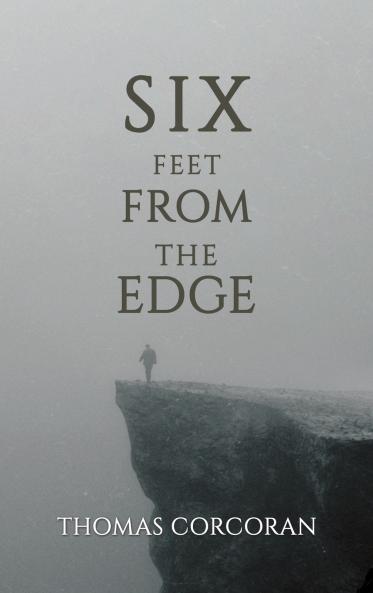 Six Feet from the Edge