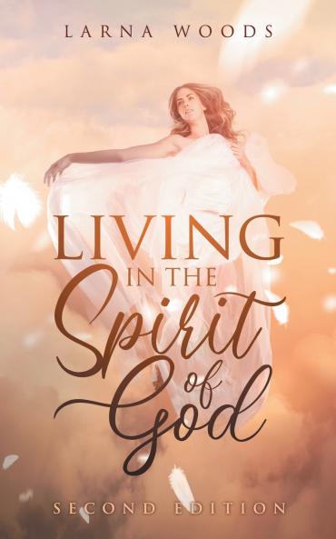 LIVING IN THE Spirit of God 2