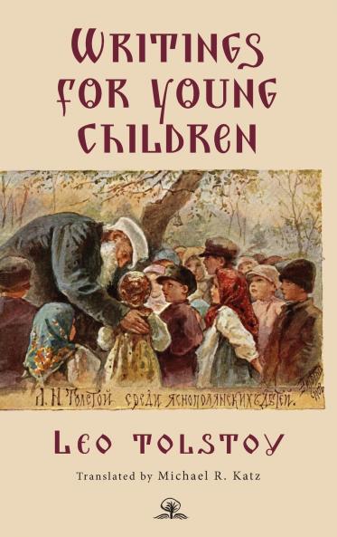 Leo Tolstoy's Writings for Young Children