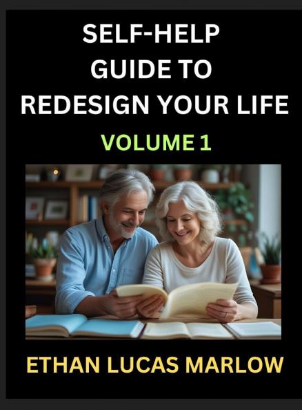 Self-help Guide to Redesign Your Life (Part 1)