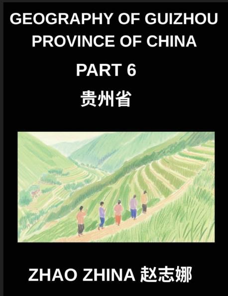 Geography of Guizhou Province of China (Part 6)- Chinese Characters Pinyin & English for Guizhou Addresses Names & HSK Success