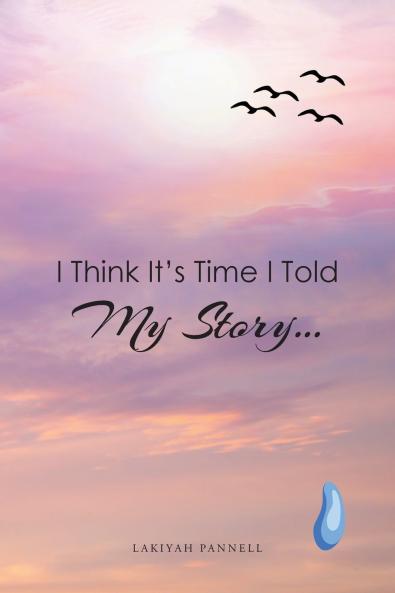 I Think It's Time I Told My Story...