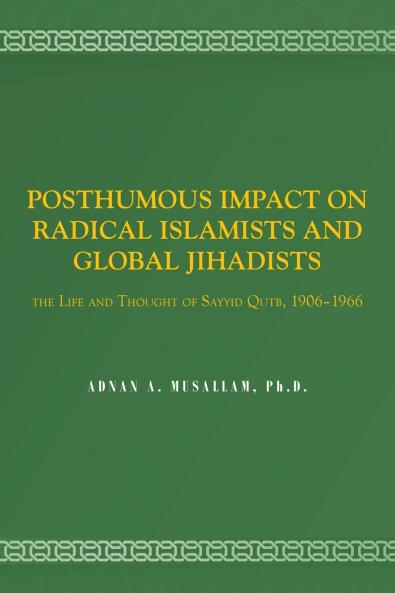 POSTHUMOUS IMPACT ON RADICAL ISLAMISTS AND GLOBAL JIHADISTS