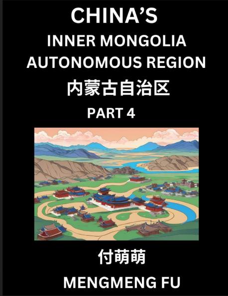 China's Inner Mongolia Autonomous Region  (Part 4)- Learn Chinese Characters Words Phrases with Chinese Names Surnames and Geography