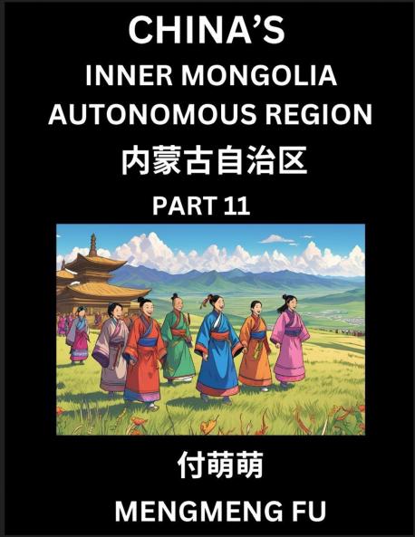 China's Inner Mongolia Autonomous Region  (Part 11)- Learn Chinese Characters Words Phrases with Chinese Names Surnames and Geography