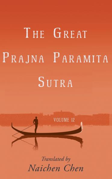The Great Prajna Paramita Sutra Volume 12