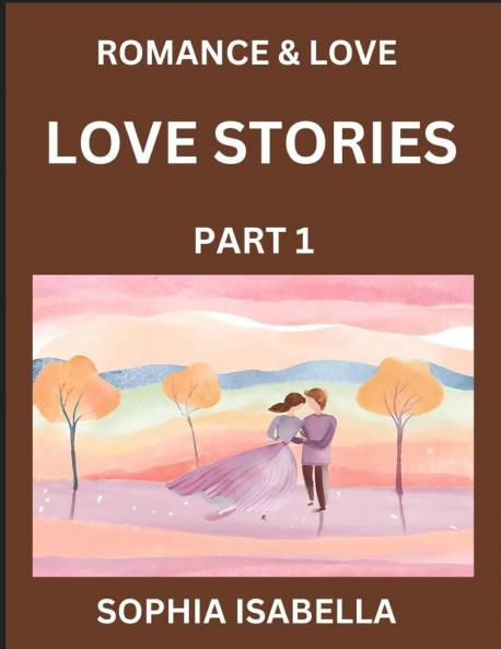 Romance & Love (Part 1) - Echoes of Romance A Treasure Trove of Timeless Fictional Short Stories