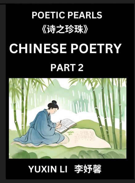 Chinese Poetry (Part 2)- Learn New Mandarin Chinese Poems with Simplified Characters and English Interpretations Easy Lessons for Beginners to Understand China's Language and Culture