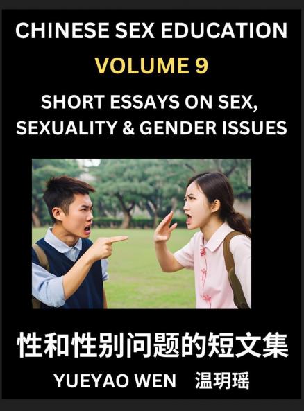 Short Essays on Sex Sexuality & Gender Issues (Part 9) - Improve Personal Growth and Development Sex Education A Collection of Short Essays in Chinese and English Learn Mandarin Chinese while Reading China Articles