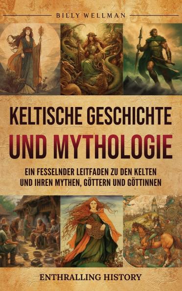 Keltische Geschichte und Mythologie