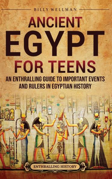 Ancient Egypt for Teens