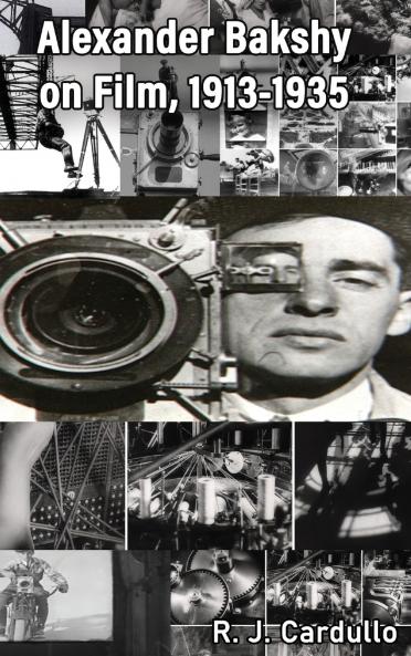 Alexander Bakshy on Film 1913-1935 (hardback)