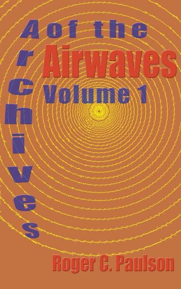 Archives of the Airwaves Vol. 1 (hardback)