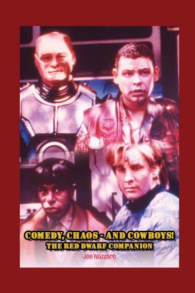 Comedy Chaos - and Cowboys! The Red Dwarf Companion