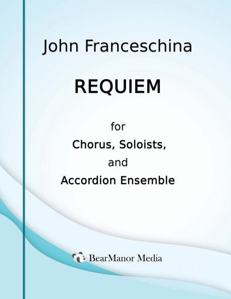Requiem for Chorus Soloists and Accordion Ensemble