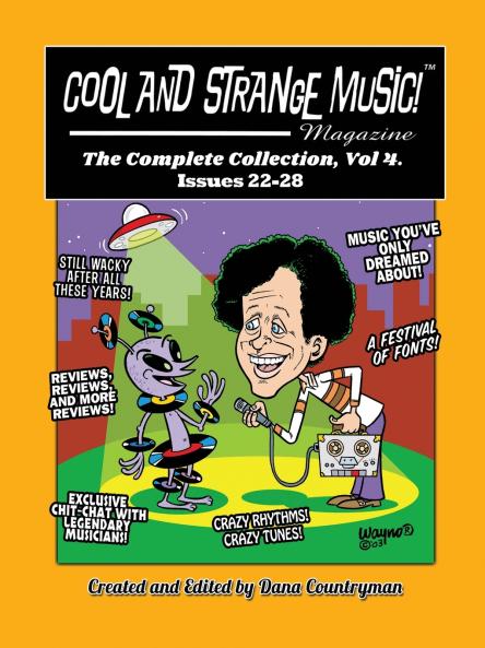 Cool and Strange Music! Magazine - The Complete Collection Vol. 4 Issues 22-28