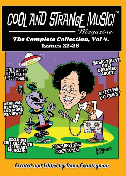 Cool and Strange Music! Magazine - The Complete Collection Vol. 4 Issues 22-28