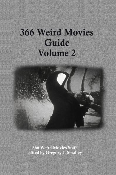 366 Weird Movies Guide Volume 2